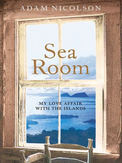 Title details for Sea Room by Adam Nicolson - Available